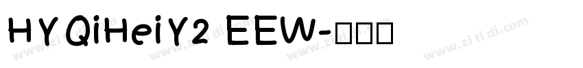 HYQiHeiY2 EEW字体转换